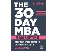 Colin Barrow The 30 Day MBA in Marketing (Tascabile)