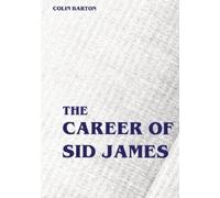 Colin Barton The Career of Sid James (Tascabile)