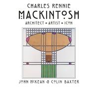 Colin Baxter John McKean Charles Rennie Mackintosh (Tascabile)
