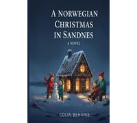 Colin Beharie A Norwegian Christmas in Sandnes (Tascabile)