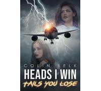 Colin Belk Heads I Win Tails You Lose (Tascabile)