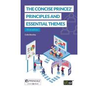 Colin Bentley The Concise PRINCE2® - Principles and essential themes (Tascabile)