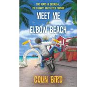 Colin Bird Meet Me At Elbow Beach (Tascabile)