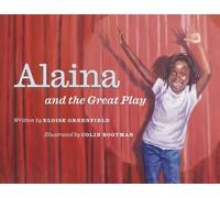 Colin Bootman Eloise Greenfield Alaina and the Great Play (Copertina rigida)