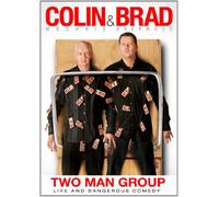 Colin & Brad: Two Man Group