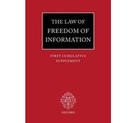 Colin Braham Joh The Law of Freedom of Information: First Cumulative (Tascabile)