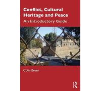 Colin Breen Conflict, Cultural Heritage and Peace (Tascabile)