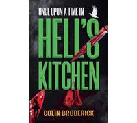 Colin Broderick Once Upon a Time in Hell's Kitchen (Tascabile)