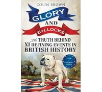 Colin Brown Glory and Bllocks (Tascabile)