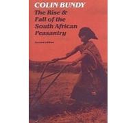 Colin Bundy Rise and Fall of the South African Peasantry (Tascabile)