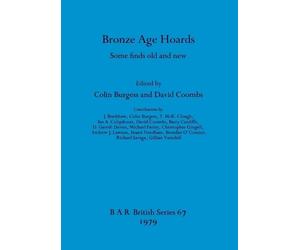 Colin Burgess Bronze Age Hoards (Tascabile)