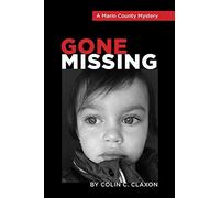 Colin C Claxon Gone Missing - A Marin County Mystery (Tascabile)