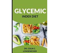 Colin C Longenecker Glycemic Index Diet (Tascabile)