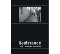 Colin Campbell Robinson Resistance (Tascabile)
