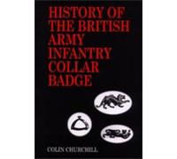 Colin Churchill History of the British Army Infantry Collar B (Copertina rigida)