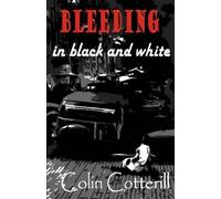 Colin Cotterill Bleeding in Black and White (Tascabile)