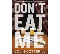 Colin Cotterill Don't Eat Me (Copertina rigida)