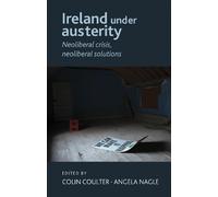 Colin Coulter Ireland Under Austerity (Tascabile)