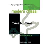 Colin Crouch Modern Chess: Move by Move (Tascabile)