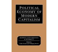 Colin Crouch Political Economy of Modern Capitalism (Tascabile)