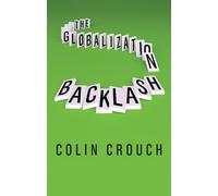 Colin Crouch The Globalization Backlash (Copertina rigida)