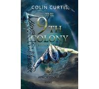 Colin Curtis The 9th Colony - Apacryphal (Tascabile)