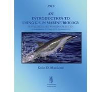 Colin D. MacLe An Introduction to Using GIS in Marine Biology: Supp (Tascabile)