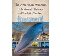 Colin Davey The American Museum of Natural History and How It Got Th (Tascabile)
