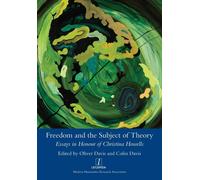Colin Davis Oliver Davis Freedom and the Subject of Theory (Tascabile)