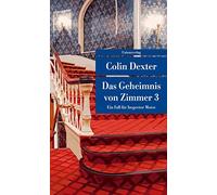 Colin Dexter Das Geheimnis von Zimmer 3: Ein Fall für Inspector Mors (Tascabile)