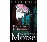 Colin Dexter Death is Now My Neighbour (Tascabile) Inspector Morse Mysteries