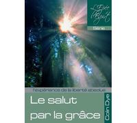 Colin Dye Le salut par la grâce (Tascabile)