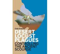 Colin Everard Desert Locust Plagues (Tascabile)
