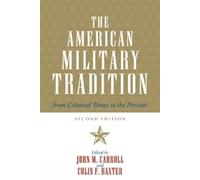Colin F. Baxter The American Military Tradition (Tascabile)