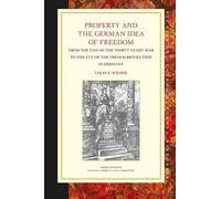 Colin Wilder Colin F Wil Property and the German Idea of Free (Copertina rigida)