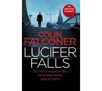 Colin Falconer Lucifer Falls (Tascabile) Charlie George