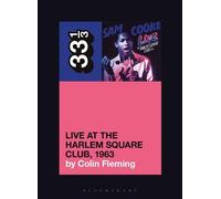 Colin Fleming Sam Cooke’s Live at the Harlem Square Club, 1963 (Tascabile)