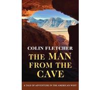 Colin Fletcher The Man From the Cave (Copertina rigida)