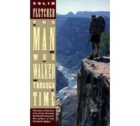 Colin Fletcher The Man Who Walked Through Time (Tascabile)