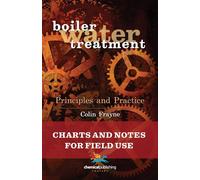 Colin Frayne Boiler Water Treatment: Principles and Practice (Tascabile)