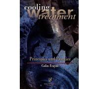 Colin Frayne Cooling Water Treatment: Principles and Practice (Copertina rigida)