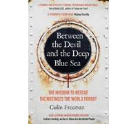 Colin Freeman Between the Devil and the Deep Blue Sea (Tascabile)