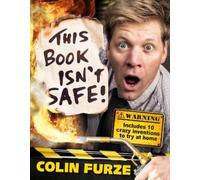 Colin Furze Colin Furze: This Book Isn't Safe (Copertina rigida)