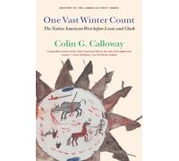 Colin G. Calloway One Vast Winter Count (Tascabile) History of the American West