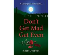 Colin Goodwin Don't Get Mad Get Even (Tascabile)