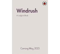Colin Grant Emma Dyer A Ladybird Book: Windrush (Copertina rigida) Ladybird Book