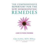 Colin Griffith The Comprehensive Repertory for the New Homeop (Copertina rigida)