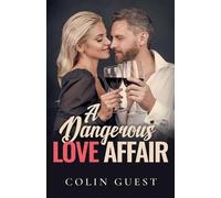 Colin Guest A Dangerous Love Affair (Tascabile)