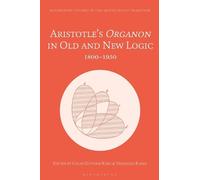 Colin Guthrie King Aristotle’s Organon in Old and New Logic (Tascabile)