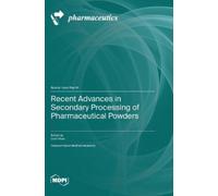Colin Hare Recent Advances in Secondary Processing of Pharmac (Copertina rigida)